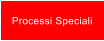 Processi Speciali